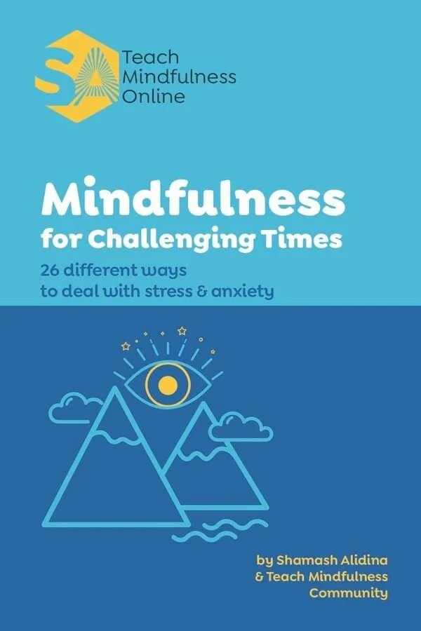 Mindfulness for Challenging Times
